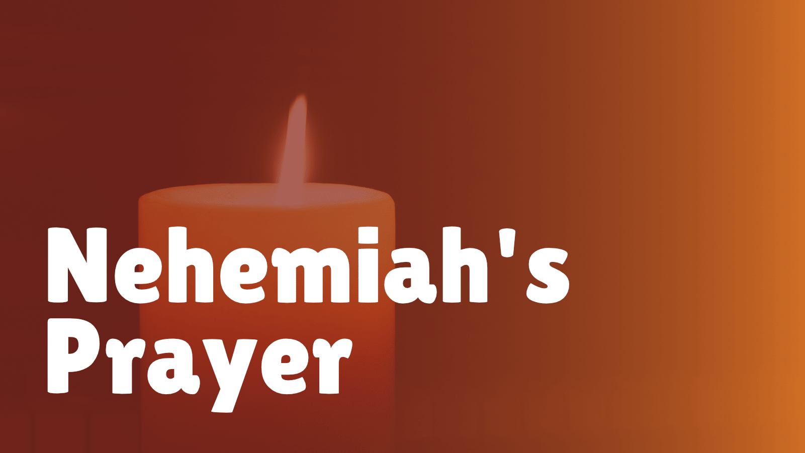 Nehemiah’s Prayer